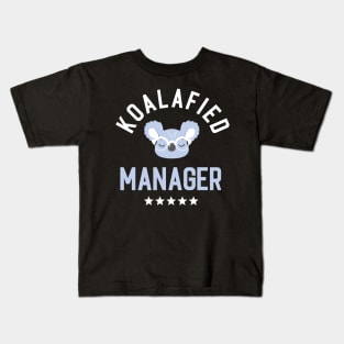 Koalafied Manager - Funny Gift Idea for Managers Kids T-Shirt